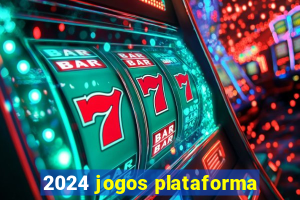 2024 jogos plataforma