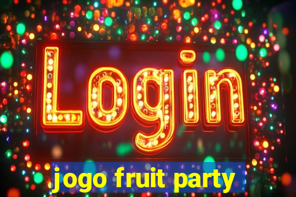 jogo fruit party