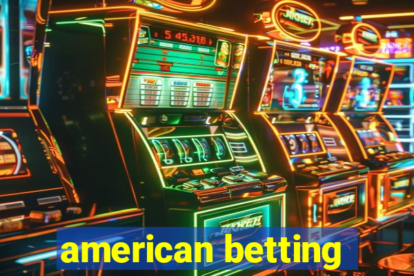 american betting