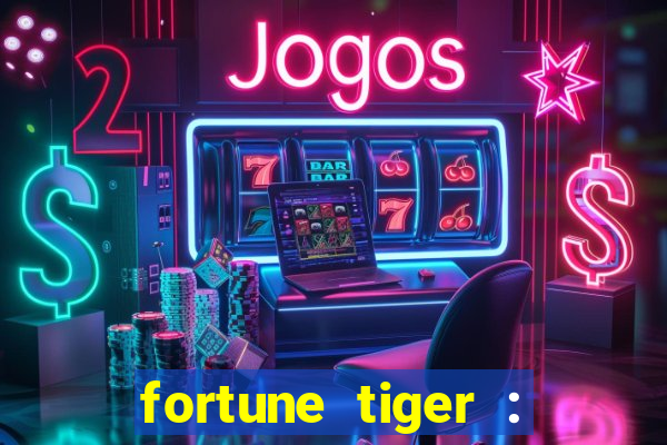 fortune tiger : vegas machines