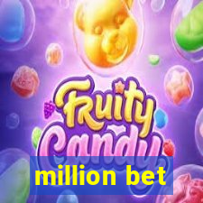 million bet