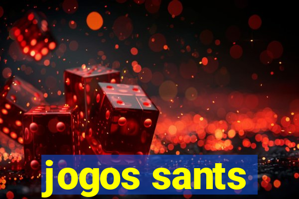 jogos sants