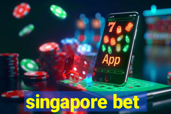 singapore bet