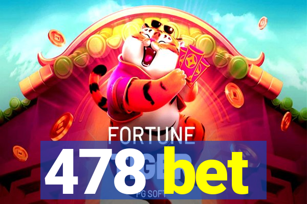 478 bet