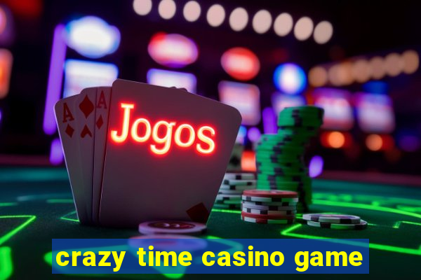 crazy time casino game