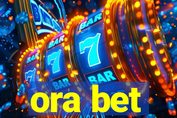 ora bet