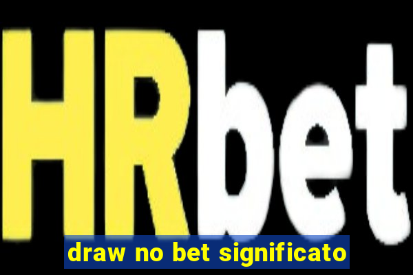 draw no bet significato