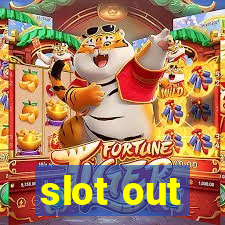 slot out