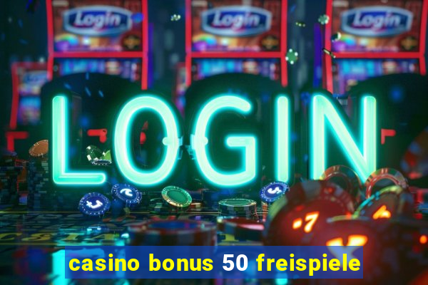 casino bonus 50 freispiele