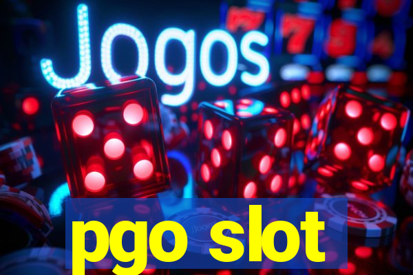 pgo slot