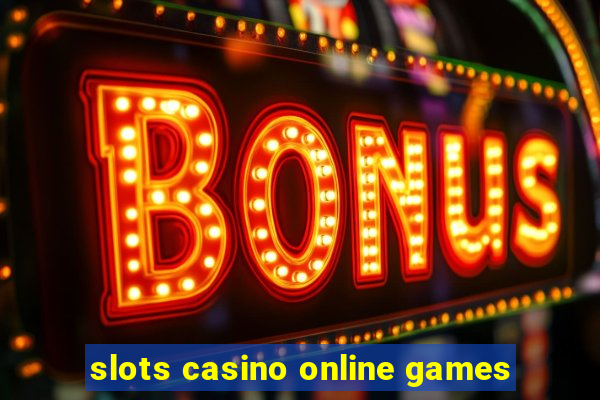 slots casino online games