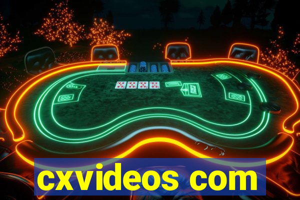 cxvideos com