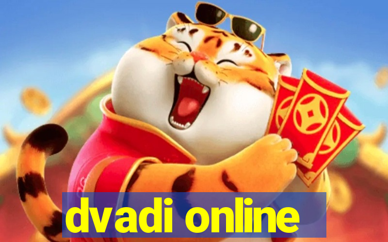 dvadi online