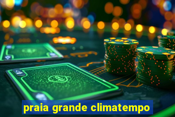 praia grande climatempo