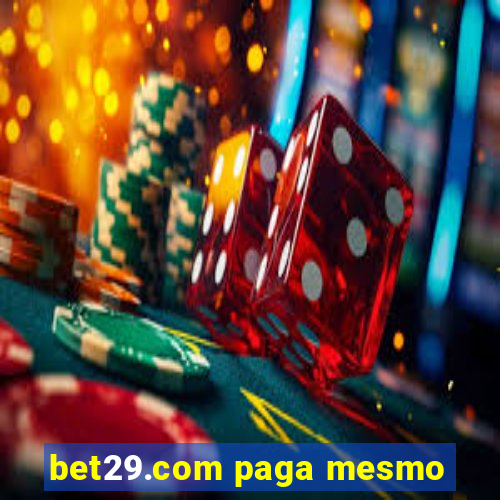 bet29.com paga mesmo