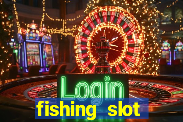 fishing slot machine games