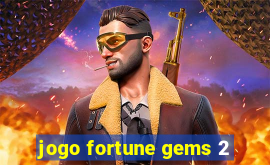 jogo fortune gems 2