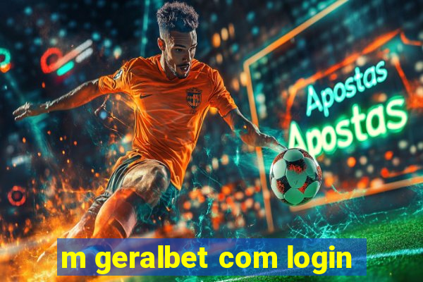 m geralbet com login