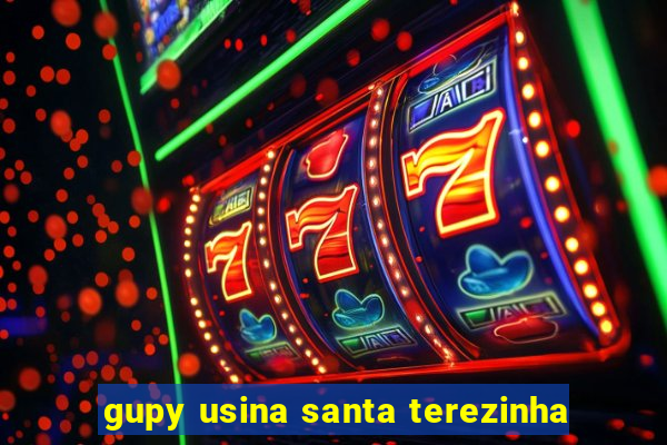 gupy usina santa terezinha