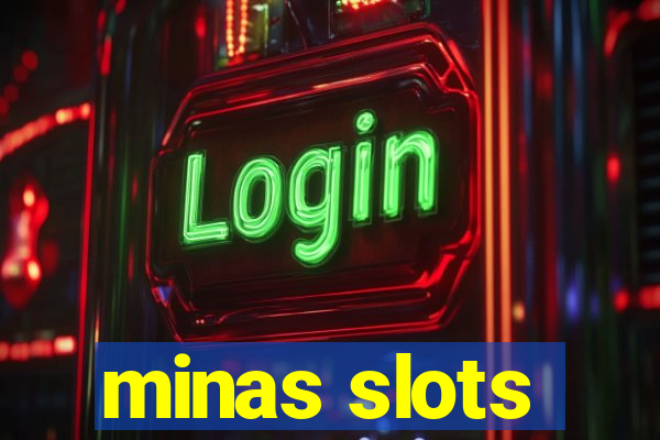 minas slots