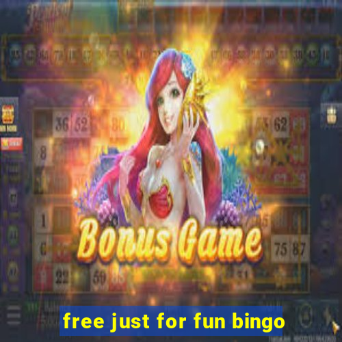 free just for fun bingo