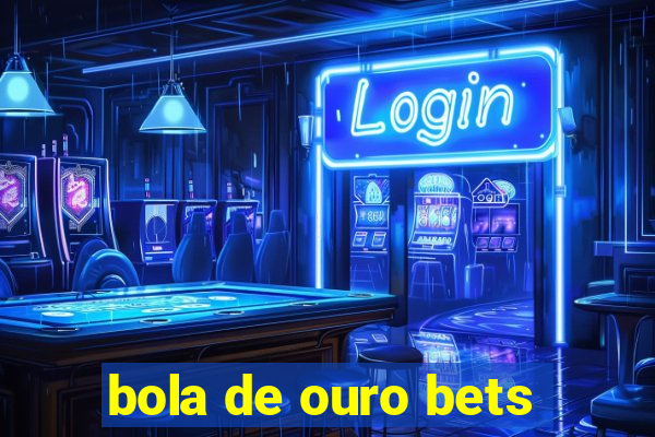 bola de ouro bets