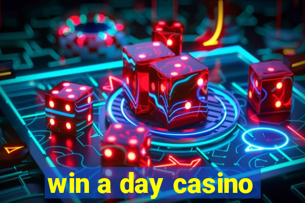 win a day casino