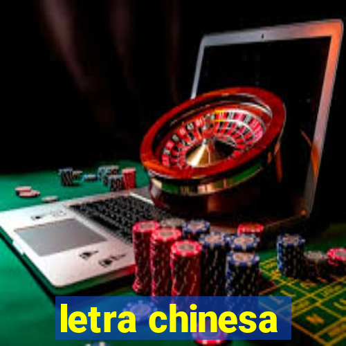 letra chinesa