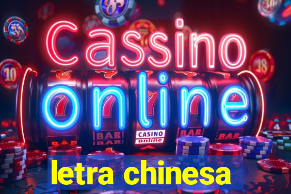 letra chinesa