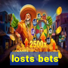 losts bets