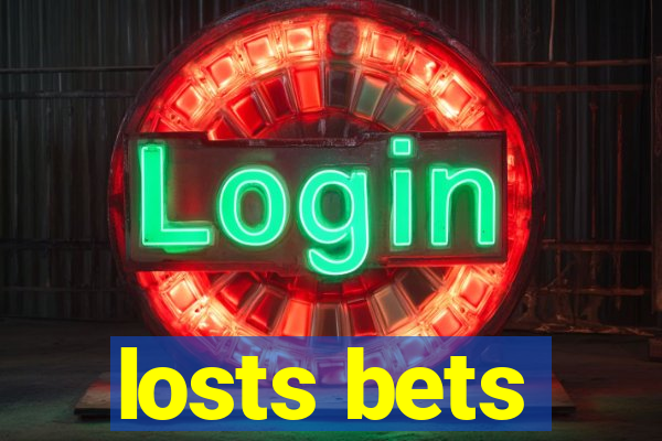 losts bets