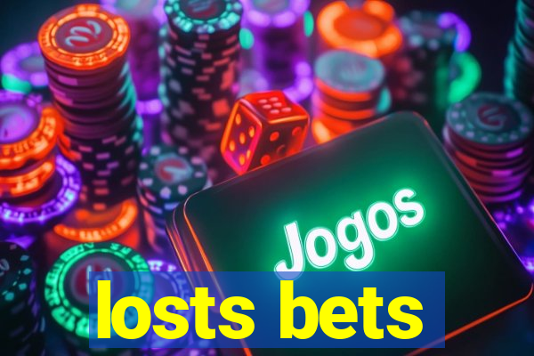 losts bets