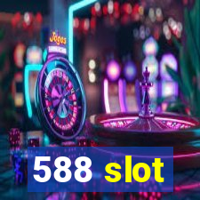 588 slot