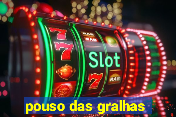 pouso das gralhas