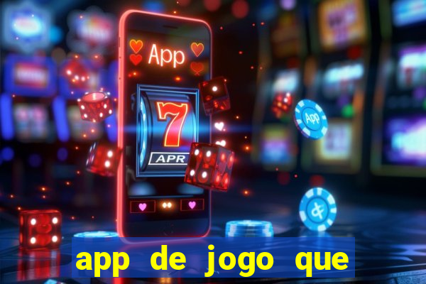 app de jogo que da dinheiro de verdade