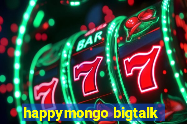 happymongo bigtalk