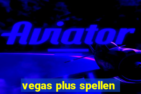 vegas plus spellen