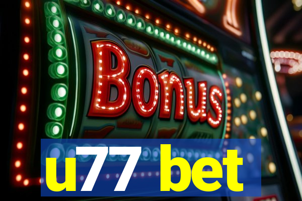 u77 bet