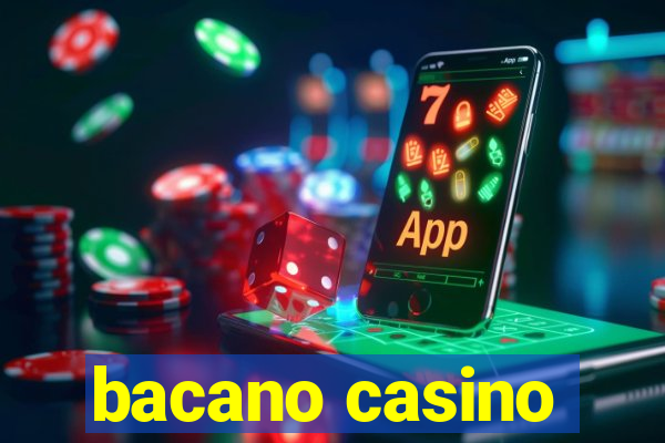 bacano casino