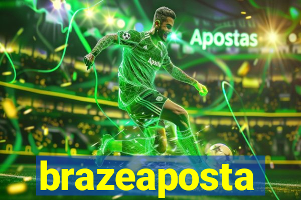 brazeaposta