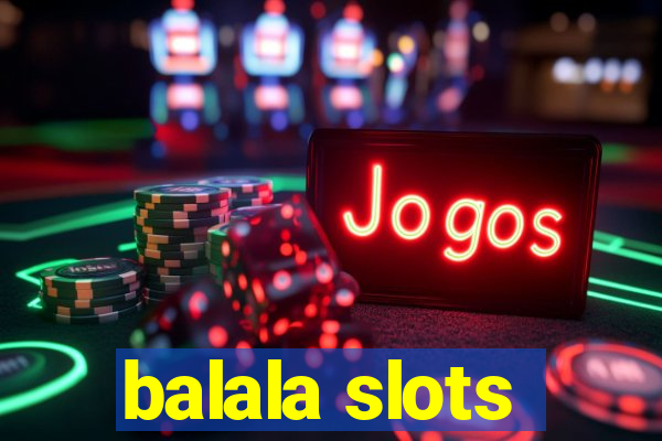 balala slots