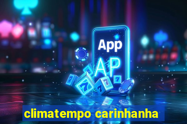 climatempo carinhanha