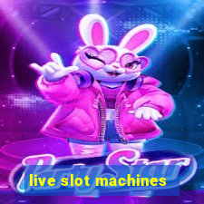 live slot machines