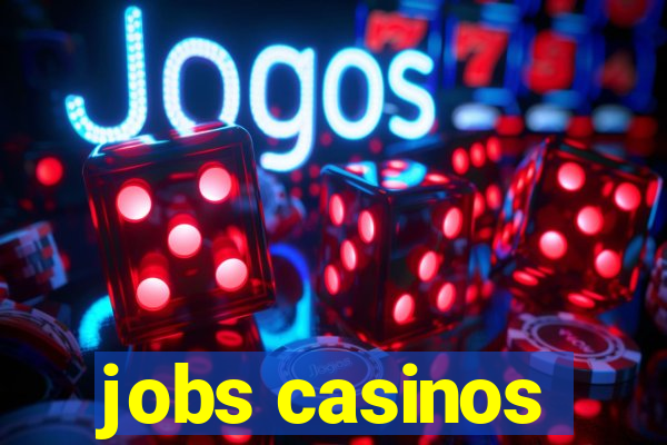 jobs casinos