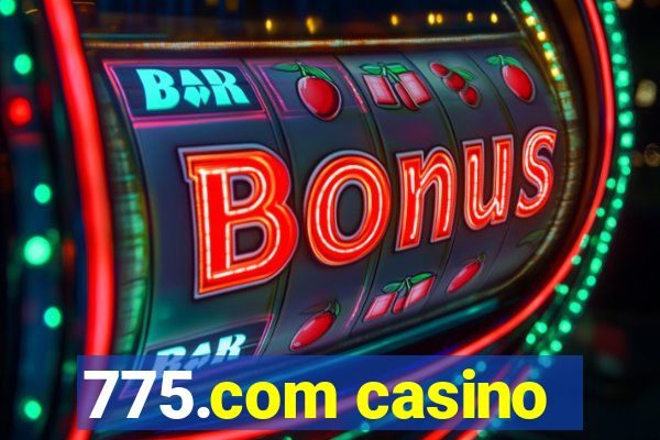 775.com casino