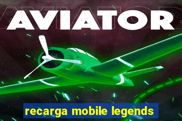 recarga mobile legends