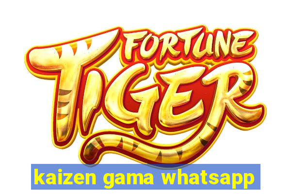 kaizen gama whatsapp