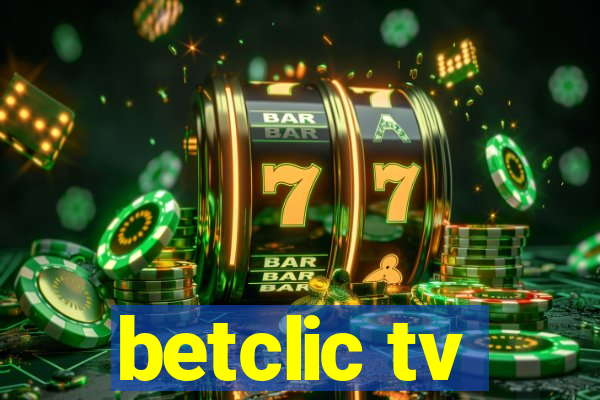 betclic tv