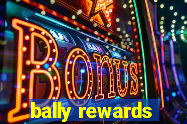 bally rewards