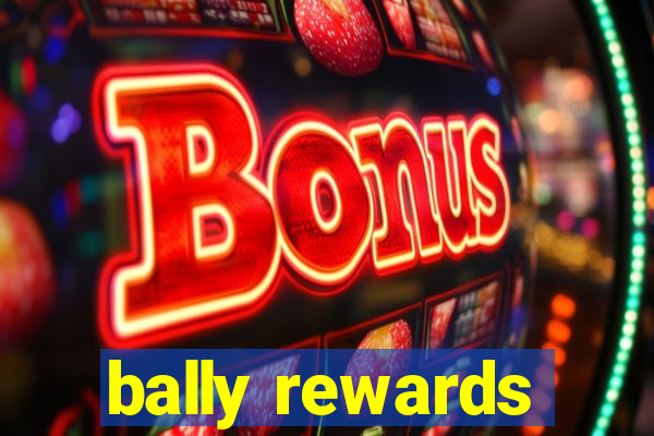 bally rewards